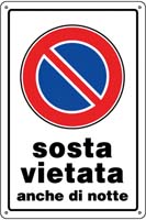 CARTELLI PVC SOSTA VIETATA ANCHE DI NOTTE         
