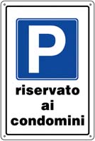 CARTELLI PVC PARCHEGGIO RISERVATO AI CONDOMINI    