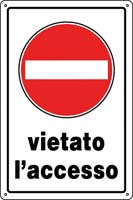 CARTELLI PVC VIETATO L'ACCESSO                    